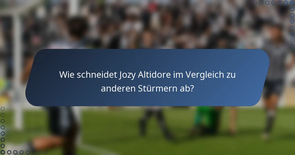 Wie schneidet Jozy Altidore im Vergleich zu anderen Stürmern ab?